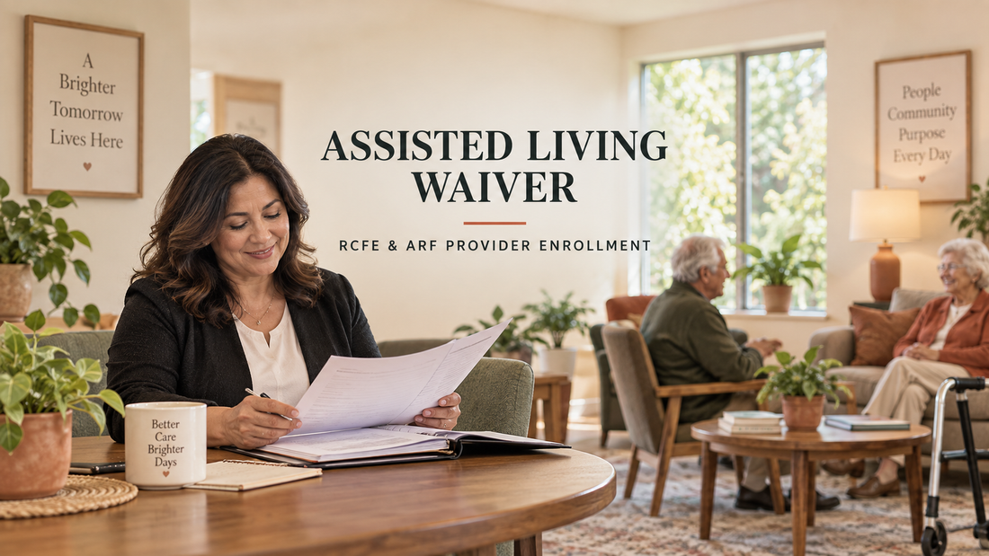 How an RCFE or ARF Can Become an Assisted Living Waiver Provider in California
