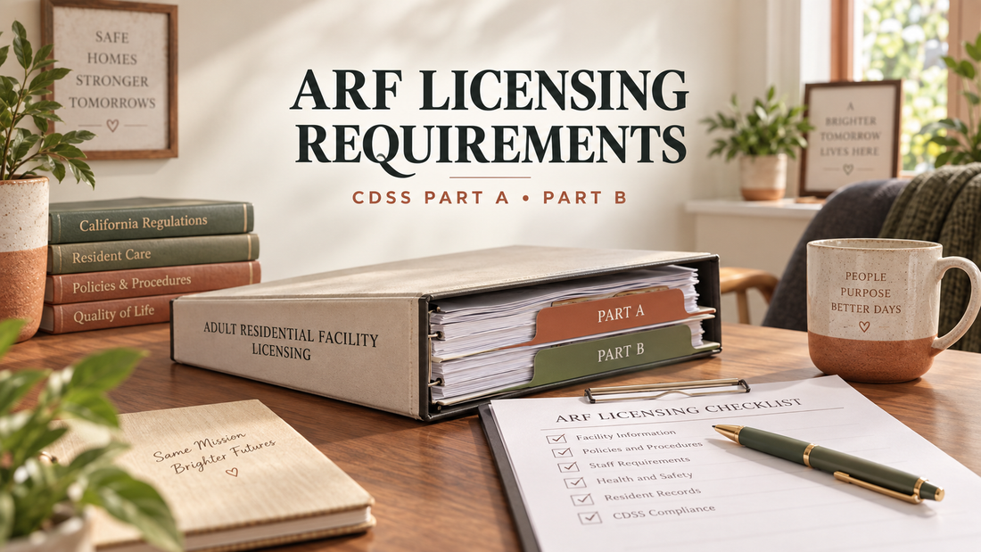 ARF Licensing Requirements in California: CDSS Application Part A, Part B & Startup Checklist