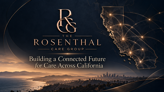 The Rosenthal Care Group: Building a Connected Future for Care Across California