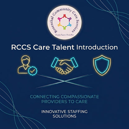 RCCS Care Talent Introduction Rosenthal Community Care Services